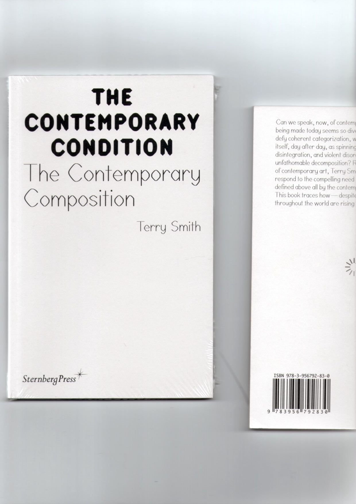 SMITH, Terry - The Contemporary Condition. The Contemporary Composition
