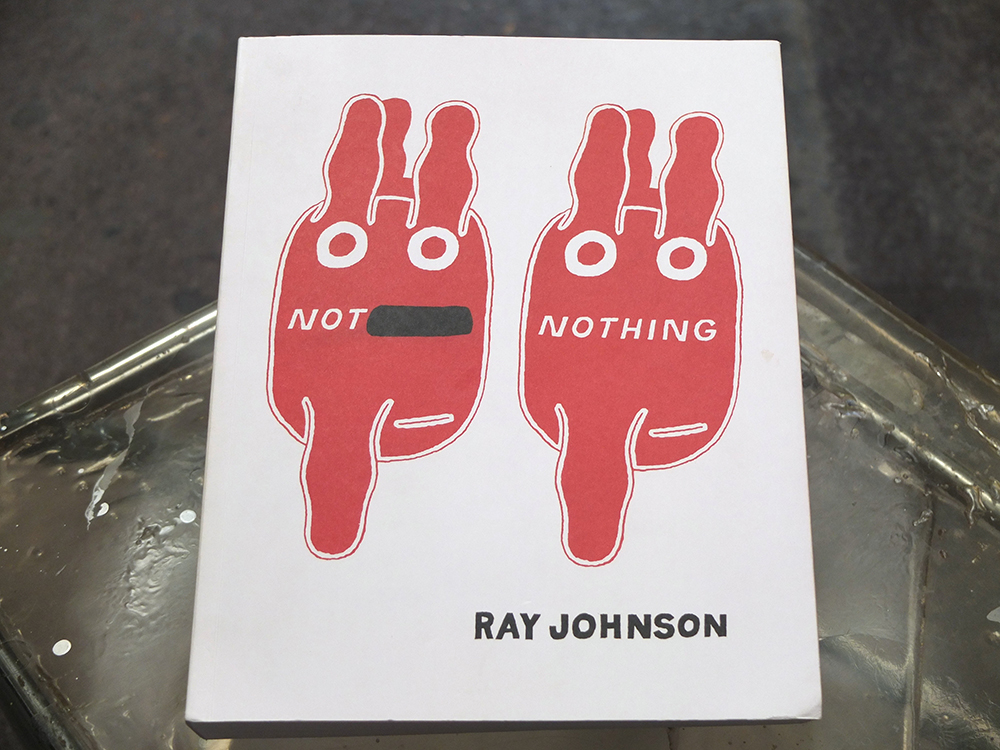 JOHNSON, Ray - Not Nothing. Selected Writings by Ray Johnson, 1954-1994