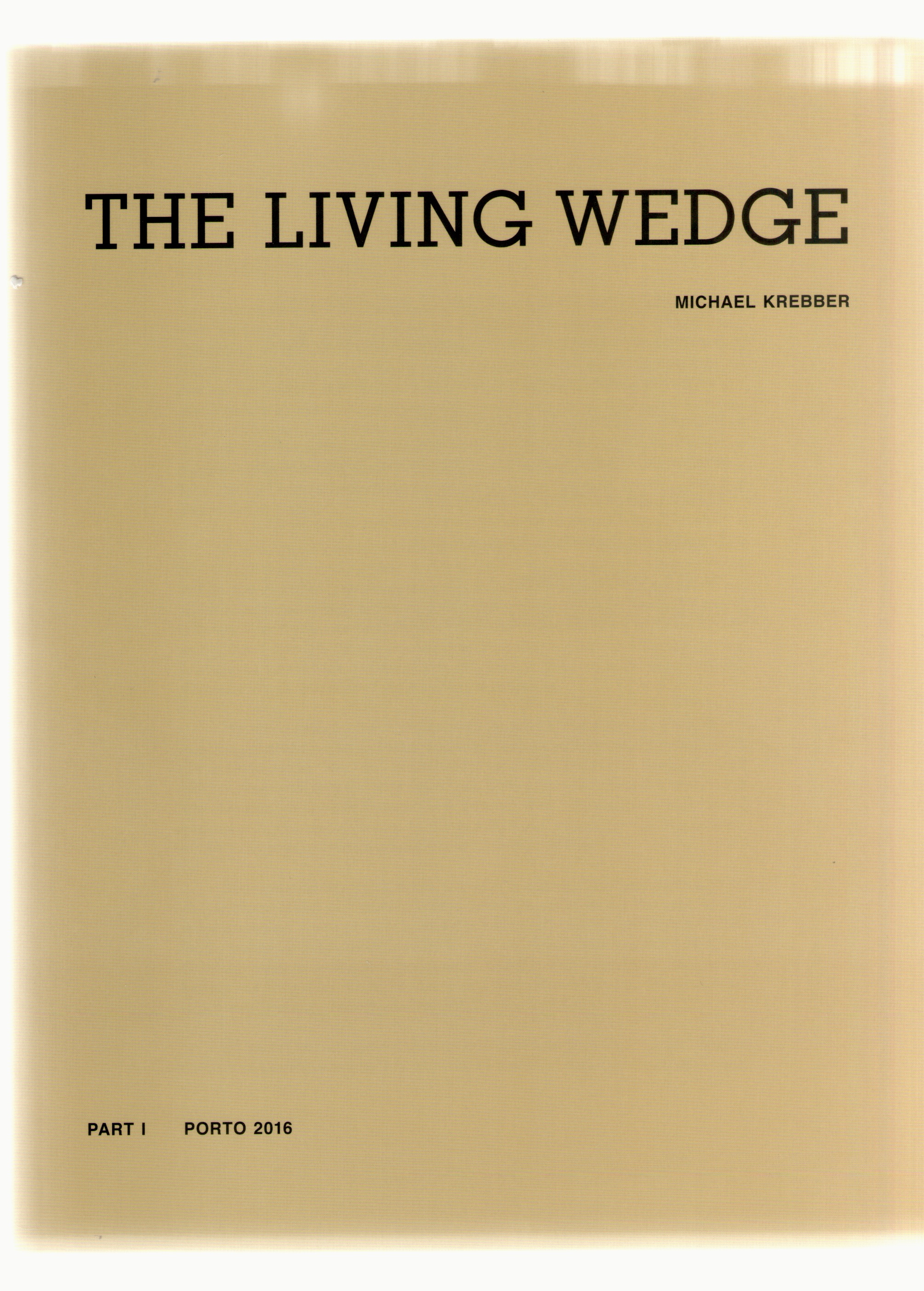KREBBER, Michael - The Living Wedge Part I. Porto 2016