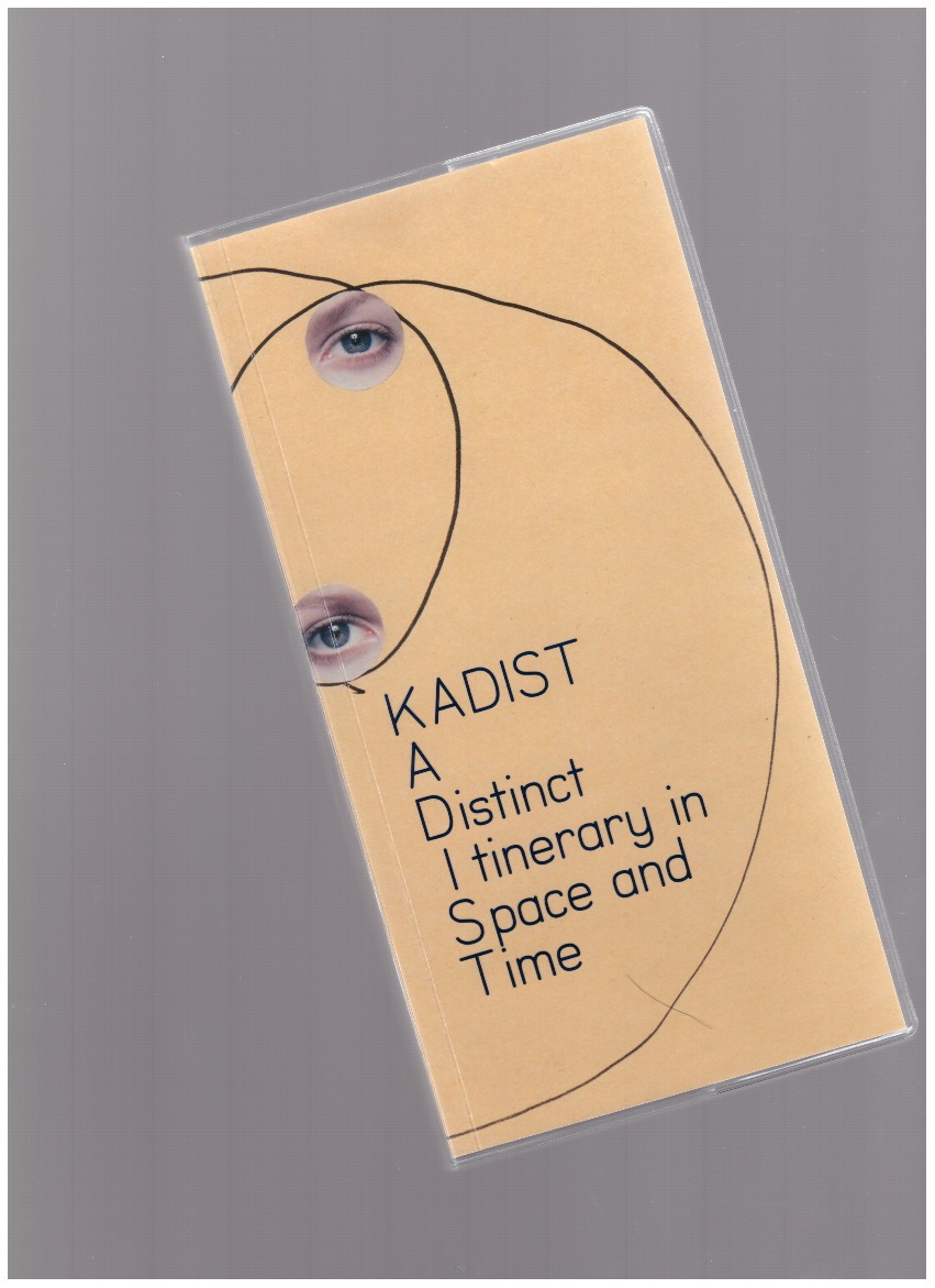 KADIST - Kadist: A Distinct Itinerary in Space and Time