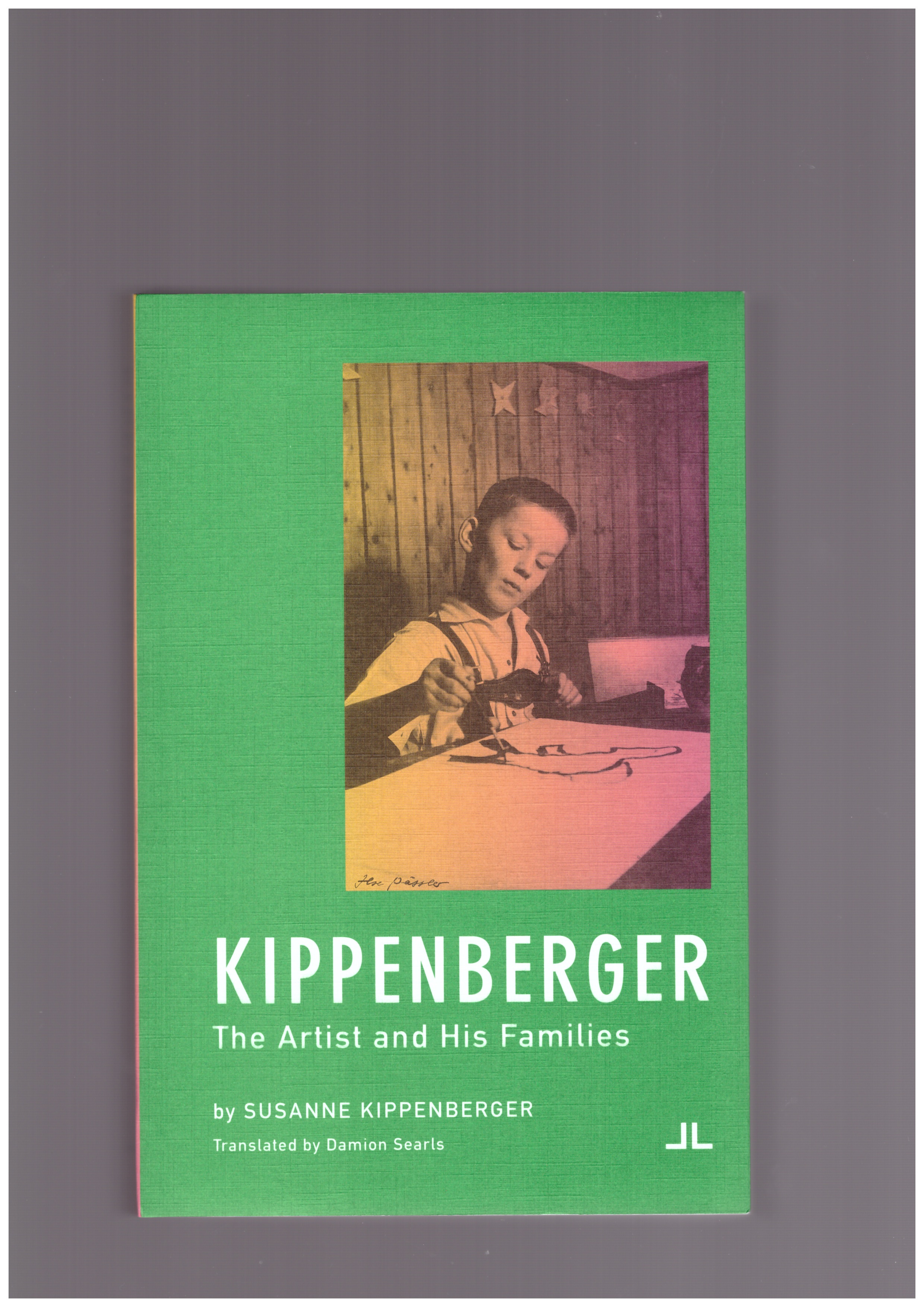 KIPPENBERGER, Susanne - Kippenberger: The Artist and His Families