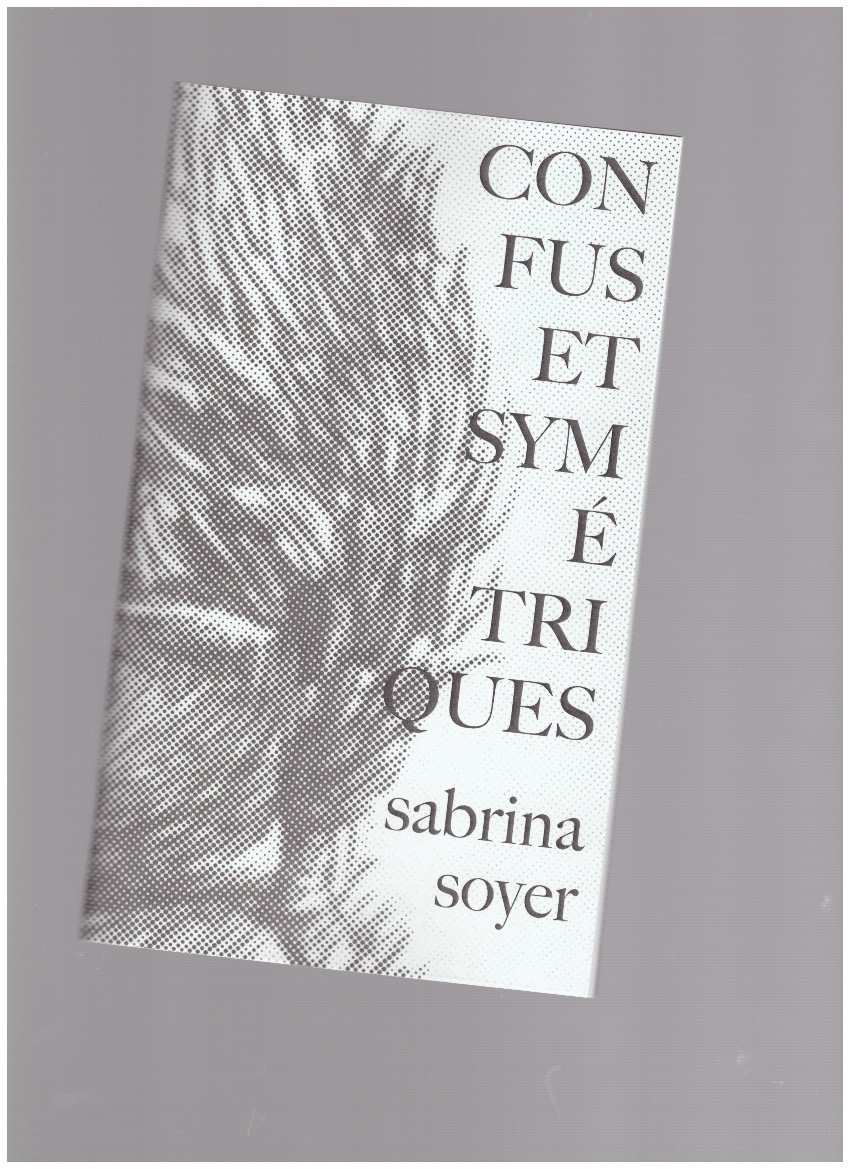 SOYER, Sabrina - Confus et symétriques