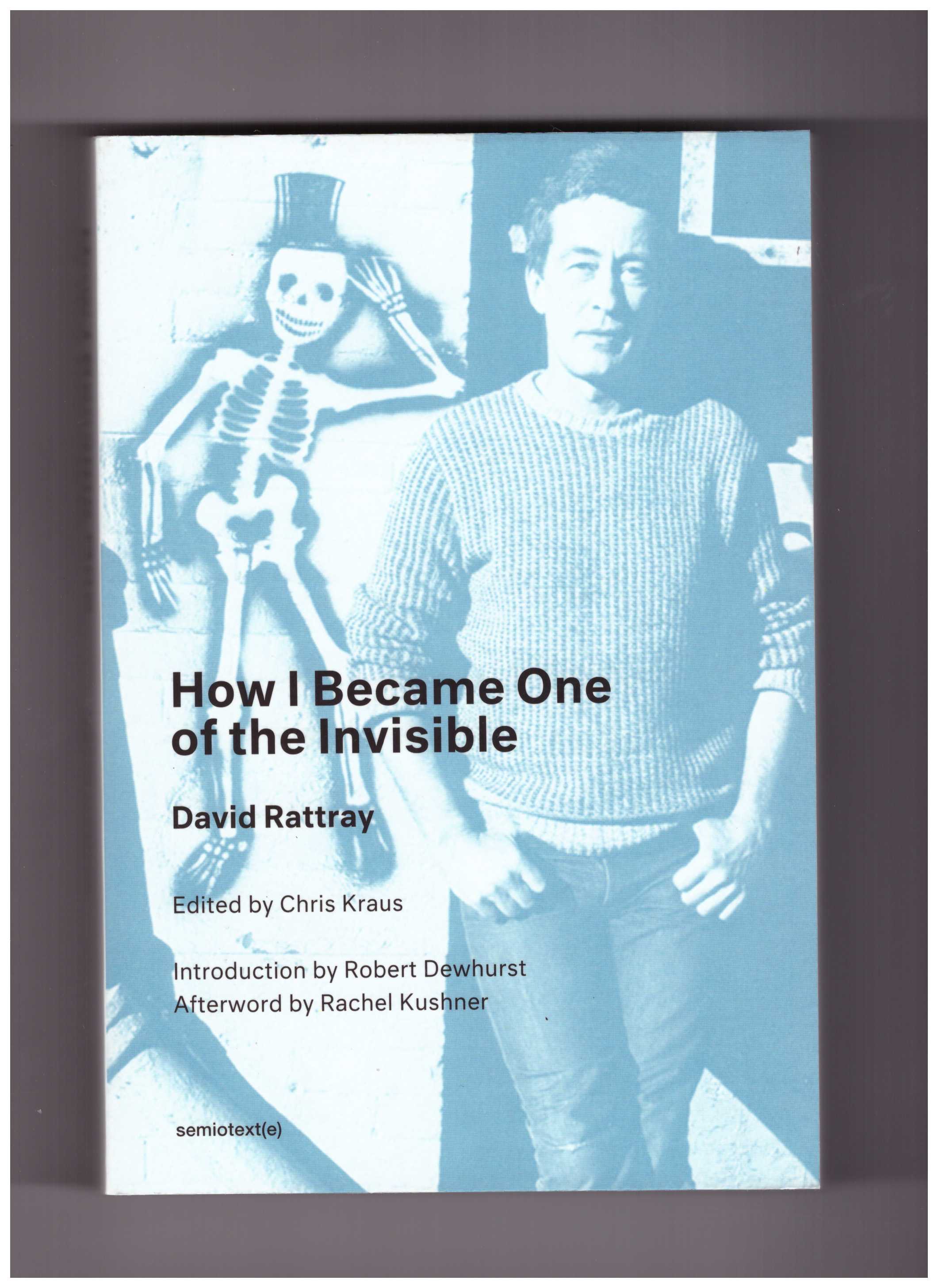 RATTRAY, David - How I Became One of the Invisible