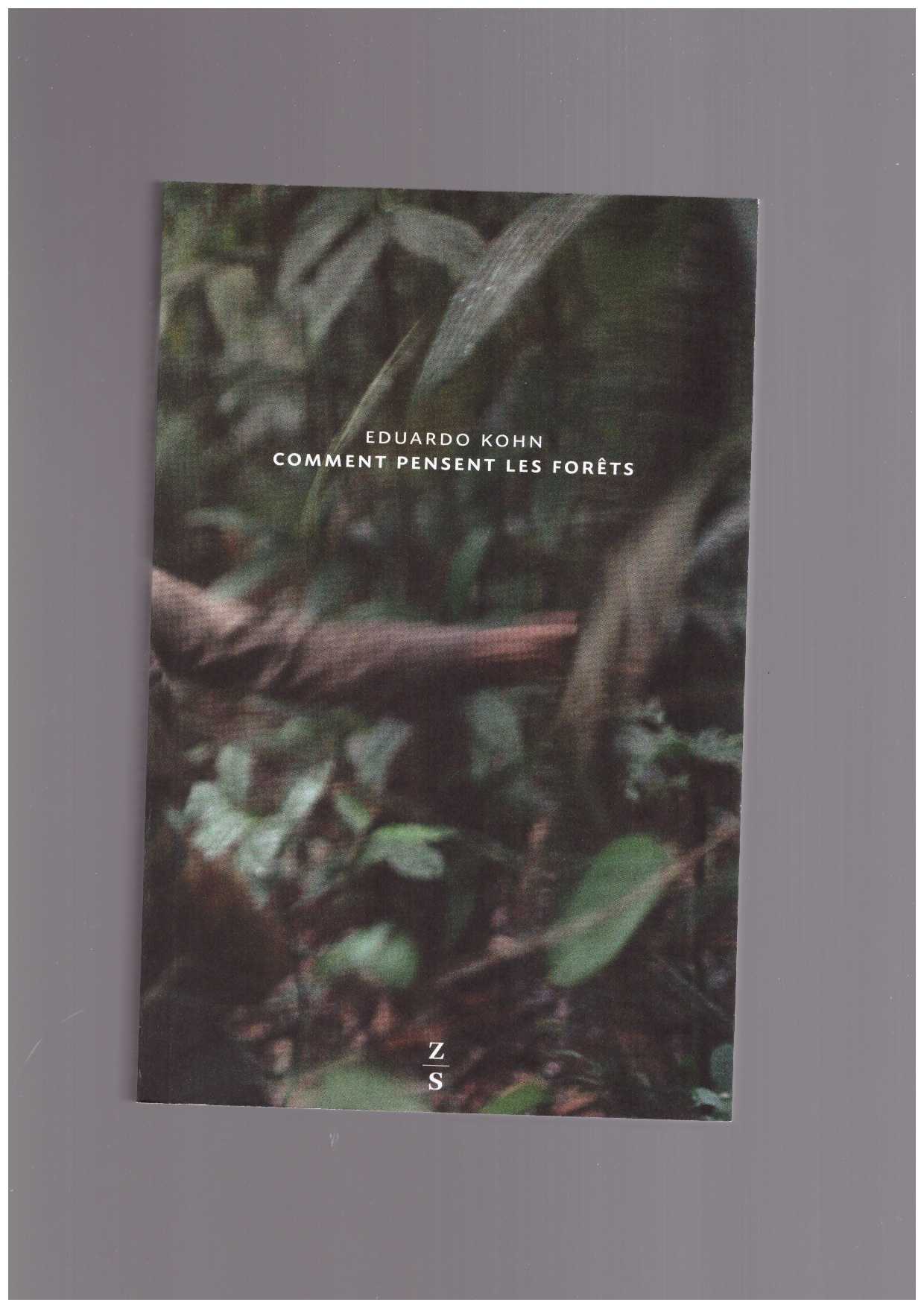 KOHN, Eduardo - Comment pensent les forêts