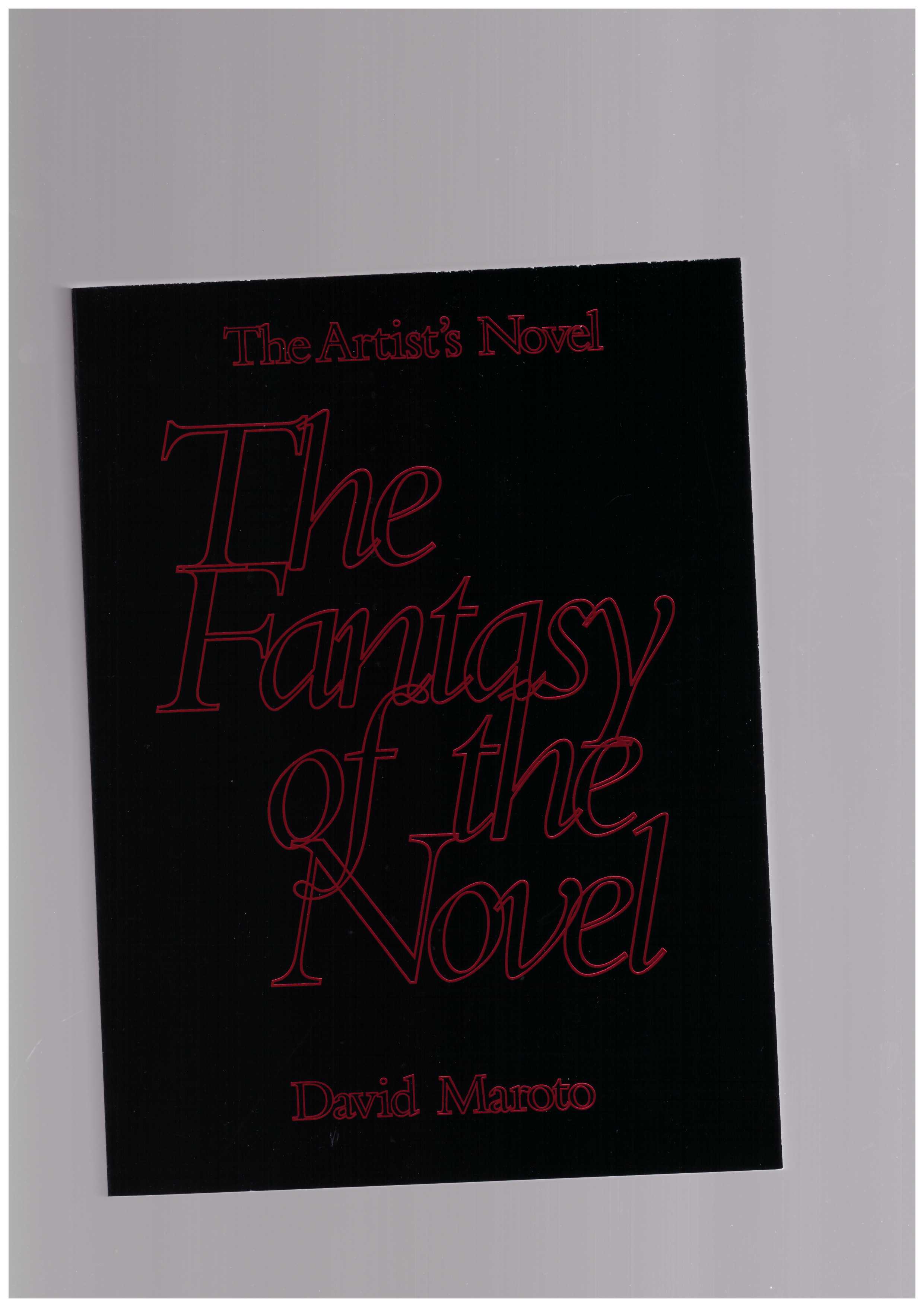 MAROTO, David - The Artist’s Novel – Part 2 – The Fantasy of the Novel