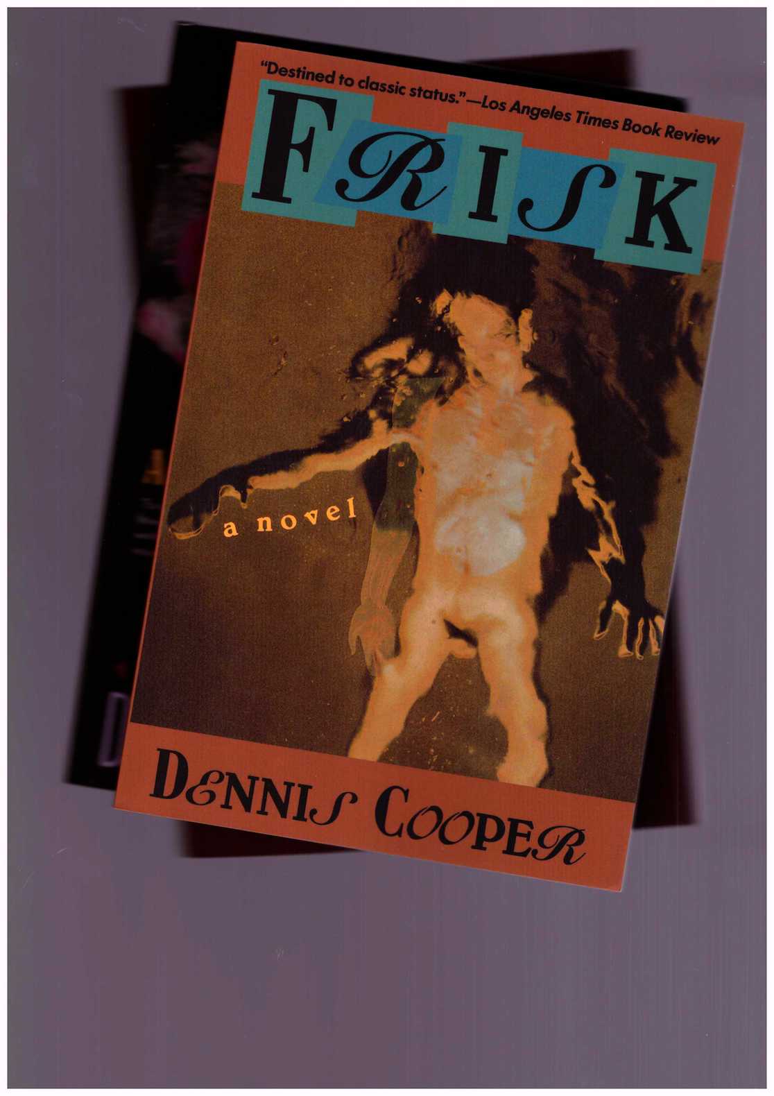 COOPER, Dennis - Frisk