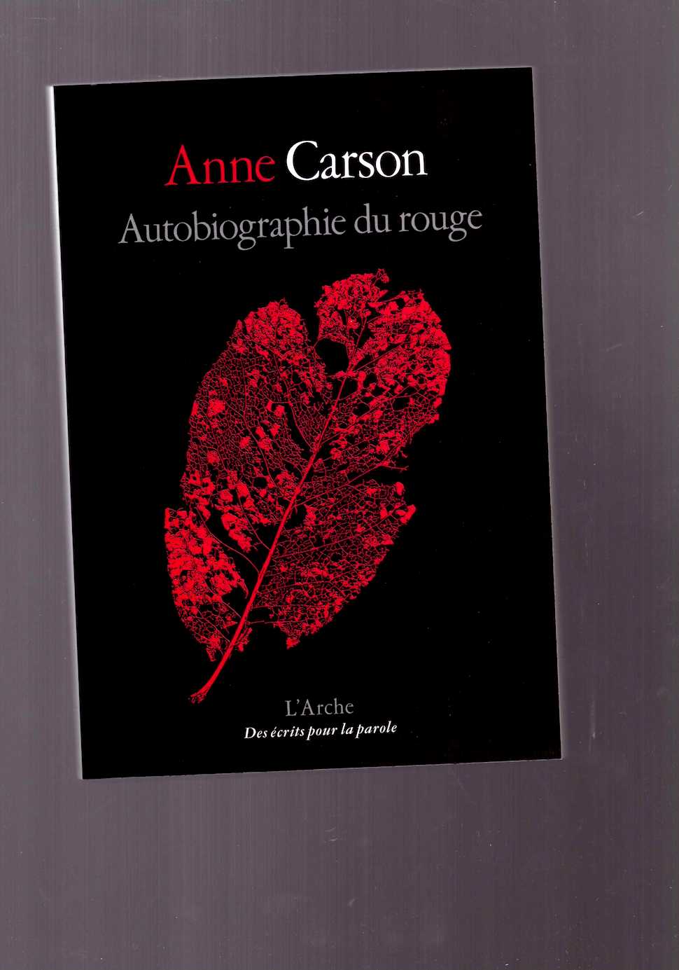 CARSON, Anne - Autobiographie du rouge