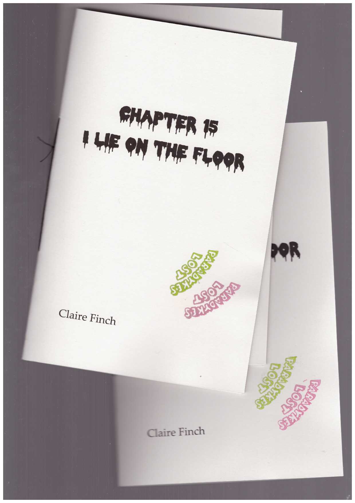 FINCH, Claire - Chapter 15: I lie on the floor – Presage Pamphlet Series