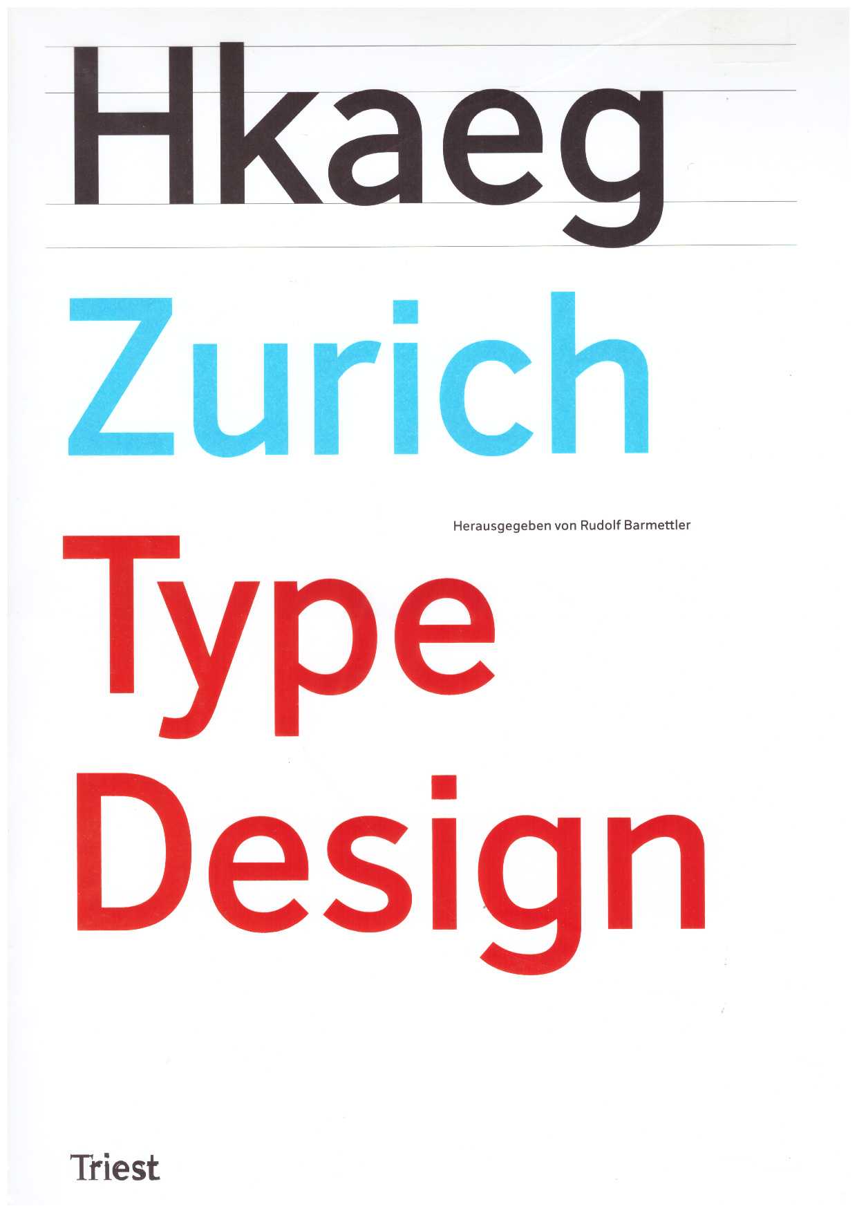 BARMETTLER, Rudolf (ed.) - Zurich Type Design. 70 Neue Textschriften