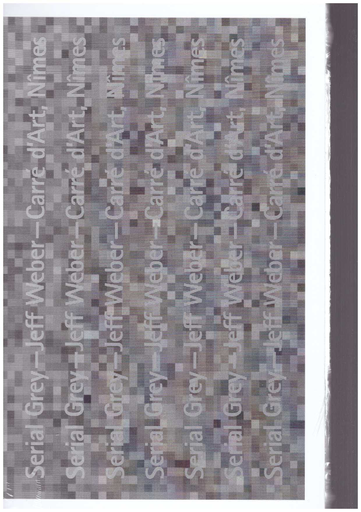 WEBER, Jeff - Serial Grey