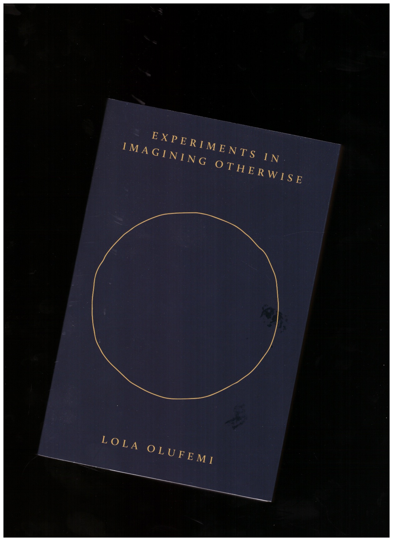 OLUFEMI, Lola - Experiments in Imagining Otherwise