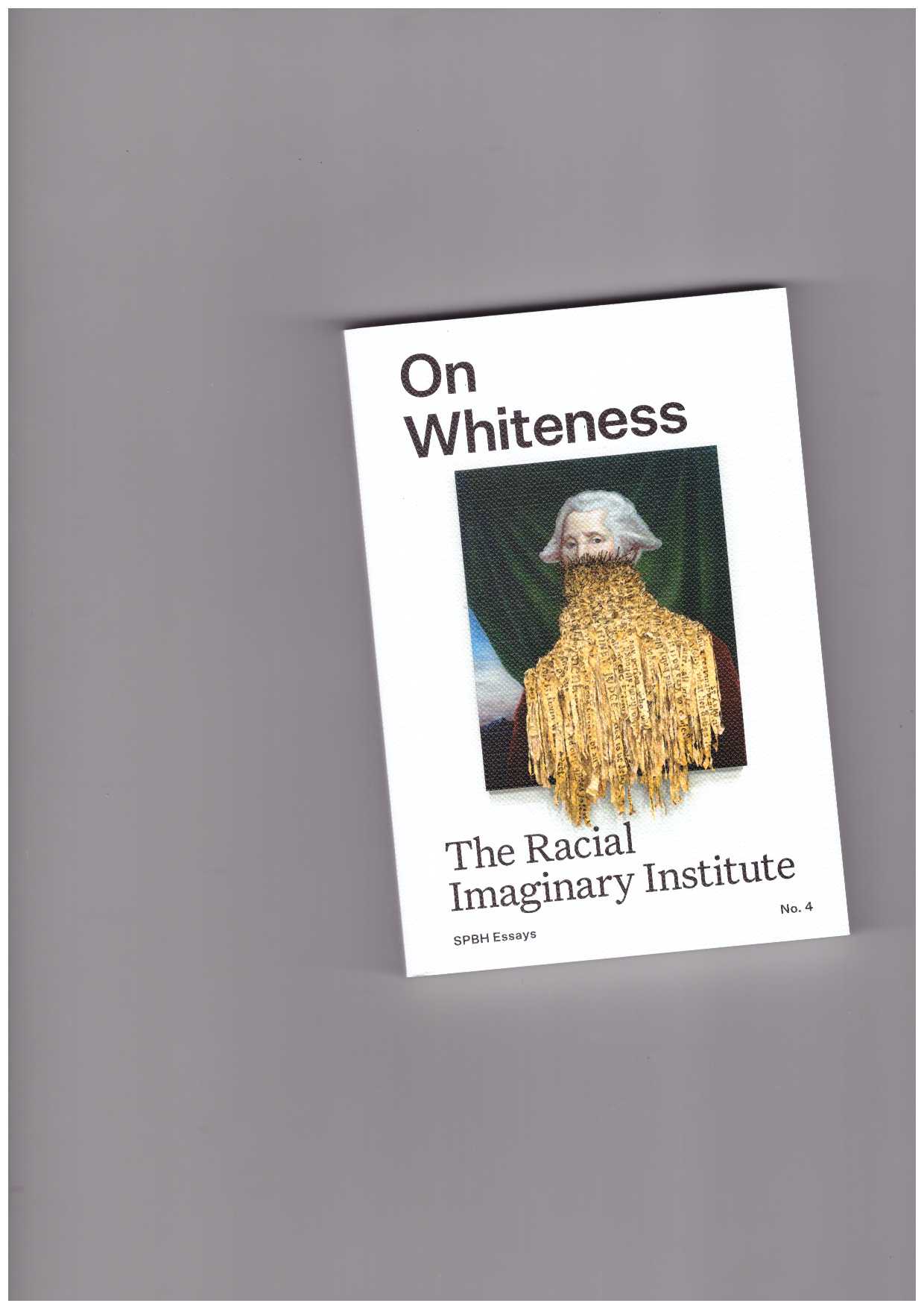 Various - On Whiteness: The Racial Imaginary Institute