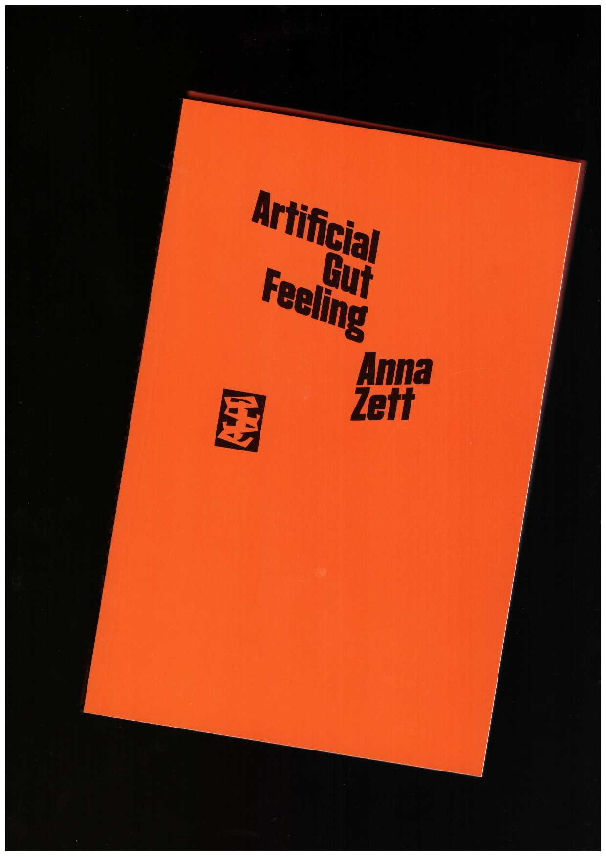 ZETT, Anna - Artificial Gut Feeling
