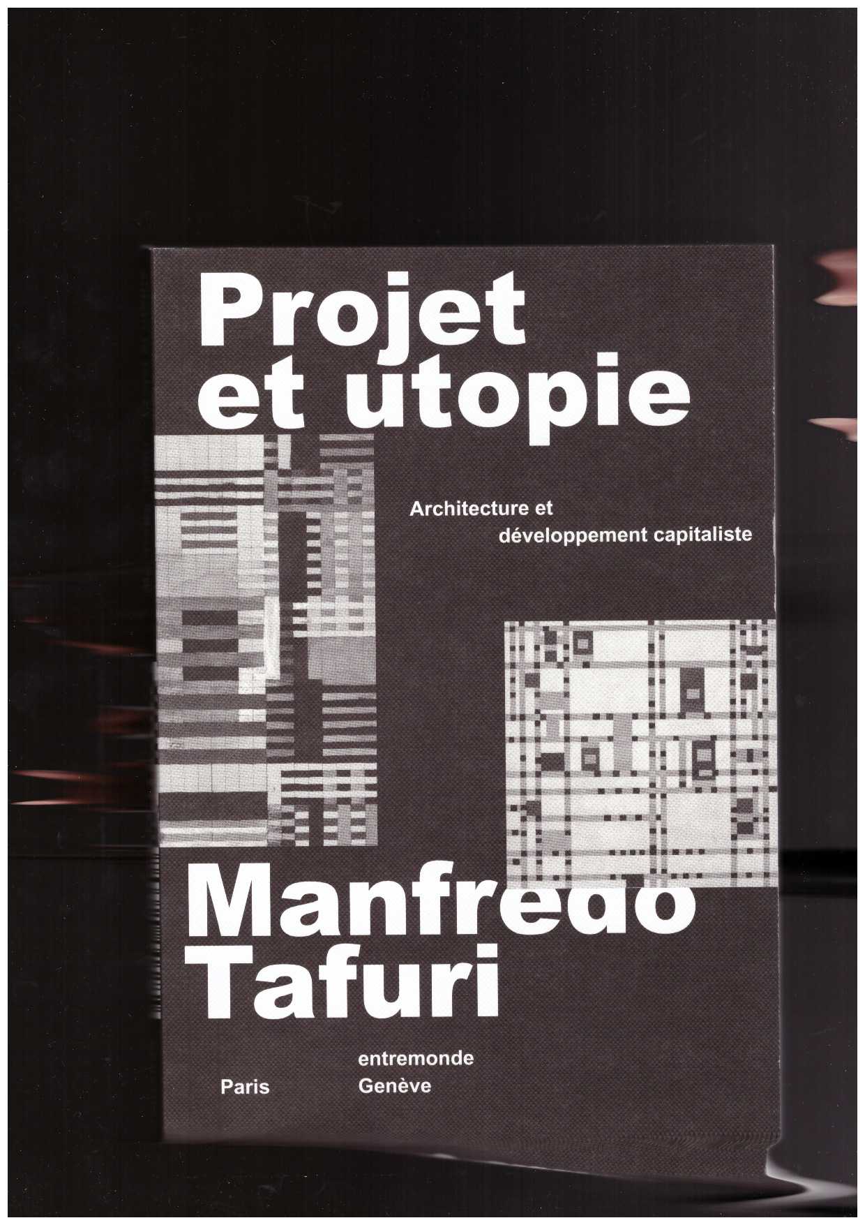 TAFURI, Manfredo - Projet et utopie