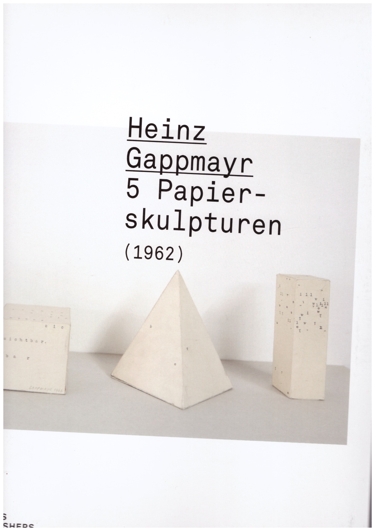 GAPPMAYR, Heinz - 5 Papierskulpturen