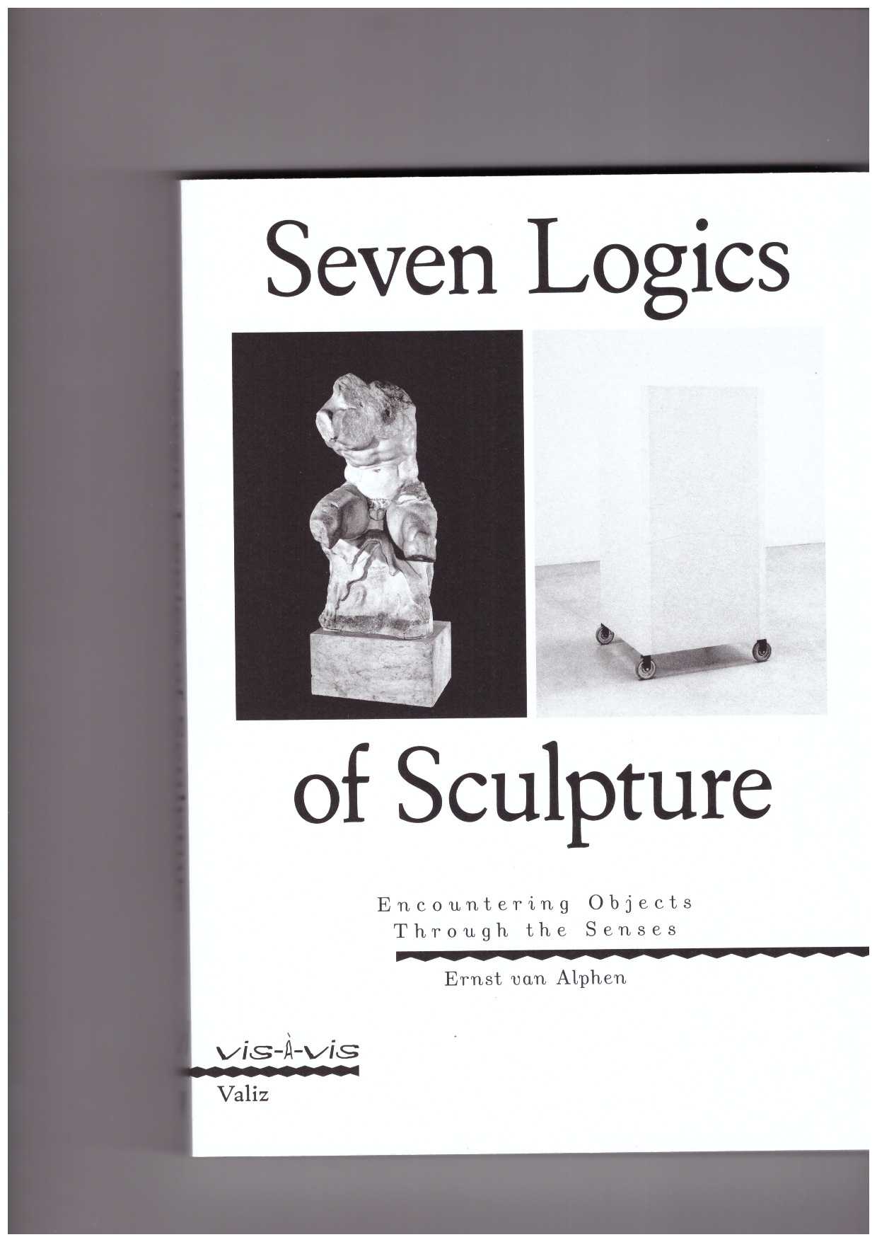 Van Alphe, Ernst - Seven Logics of Sculpture