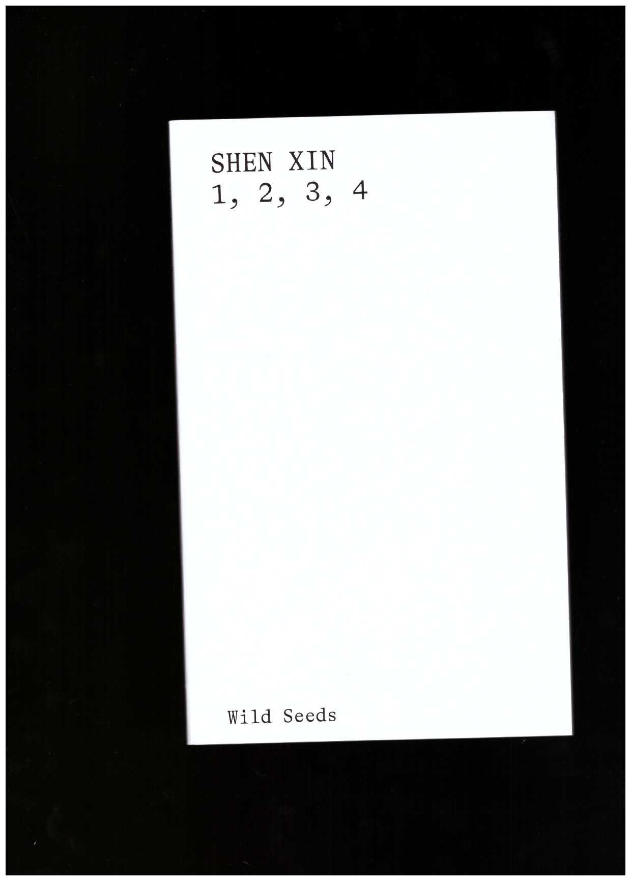 XIN, Shen - 1, 2, 3, 4