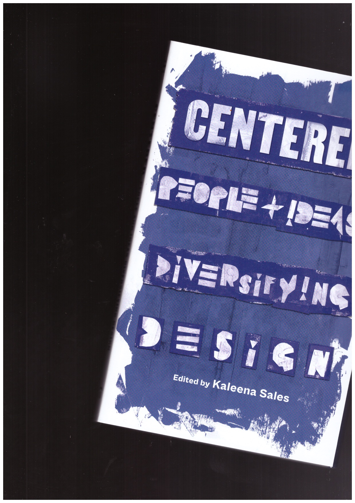 SALES, Kaleena (ed.) - Centered: People and Ideas Diversifying Design