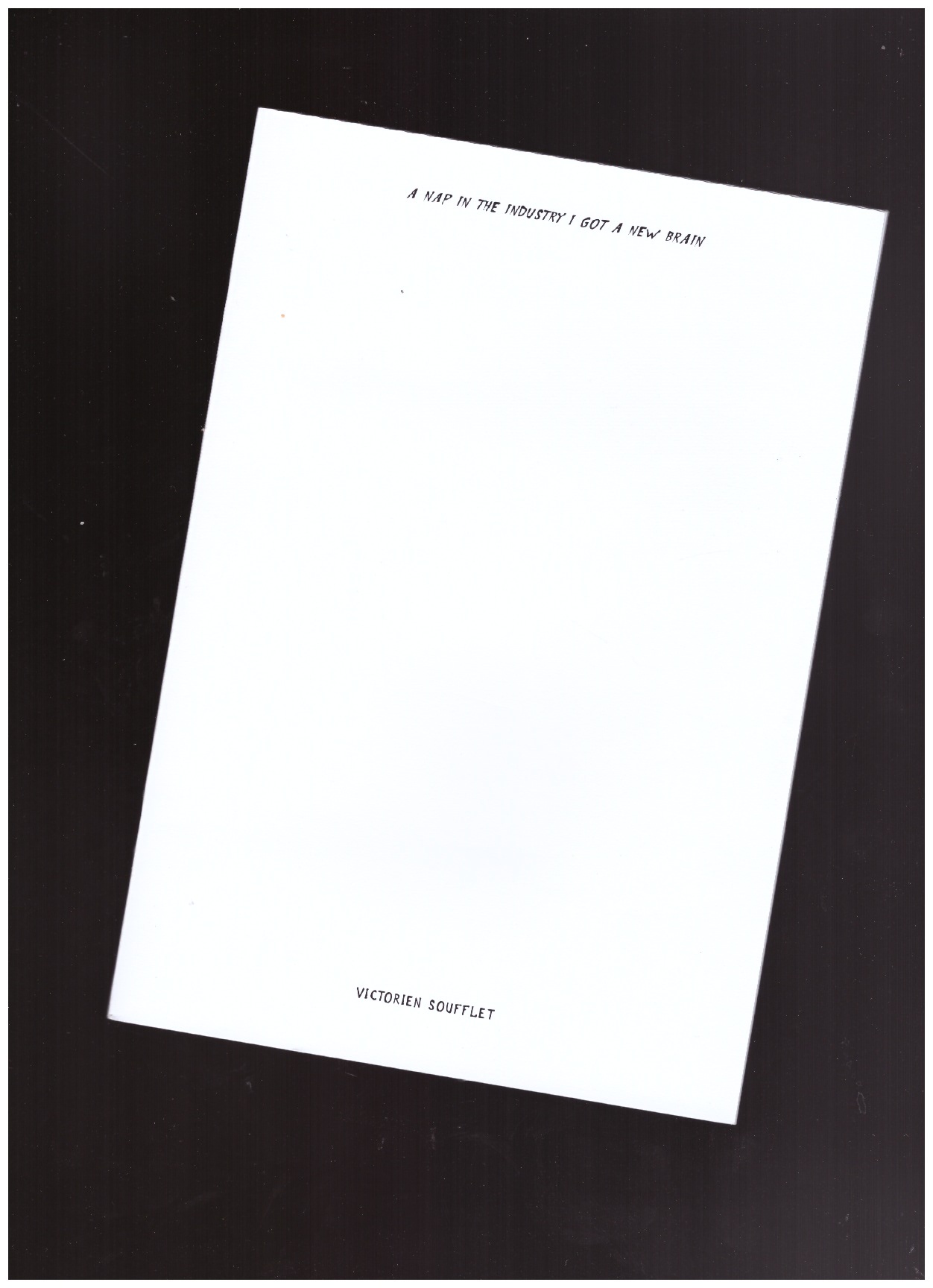 SOUFFLET, Victorien - A Nap in the Industry I Got a New Brain