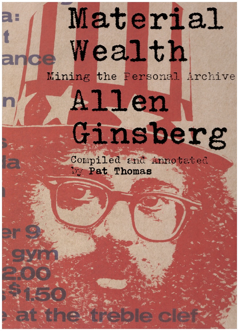 GINSBERG, Allen; THOMAS, Pat (ed.) - Material Wealth: Mining the Personal Archive of Allen Ginsberg