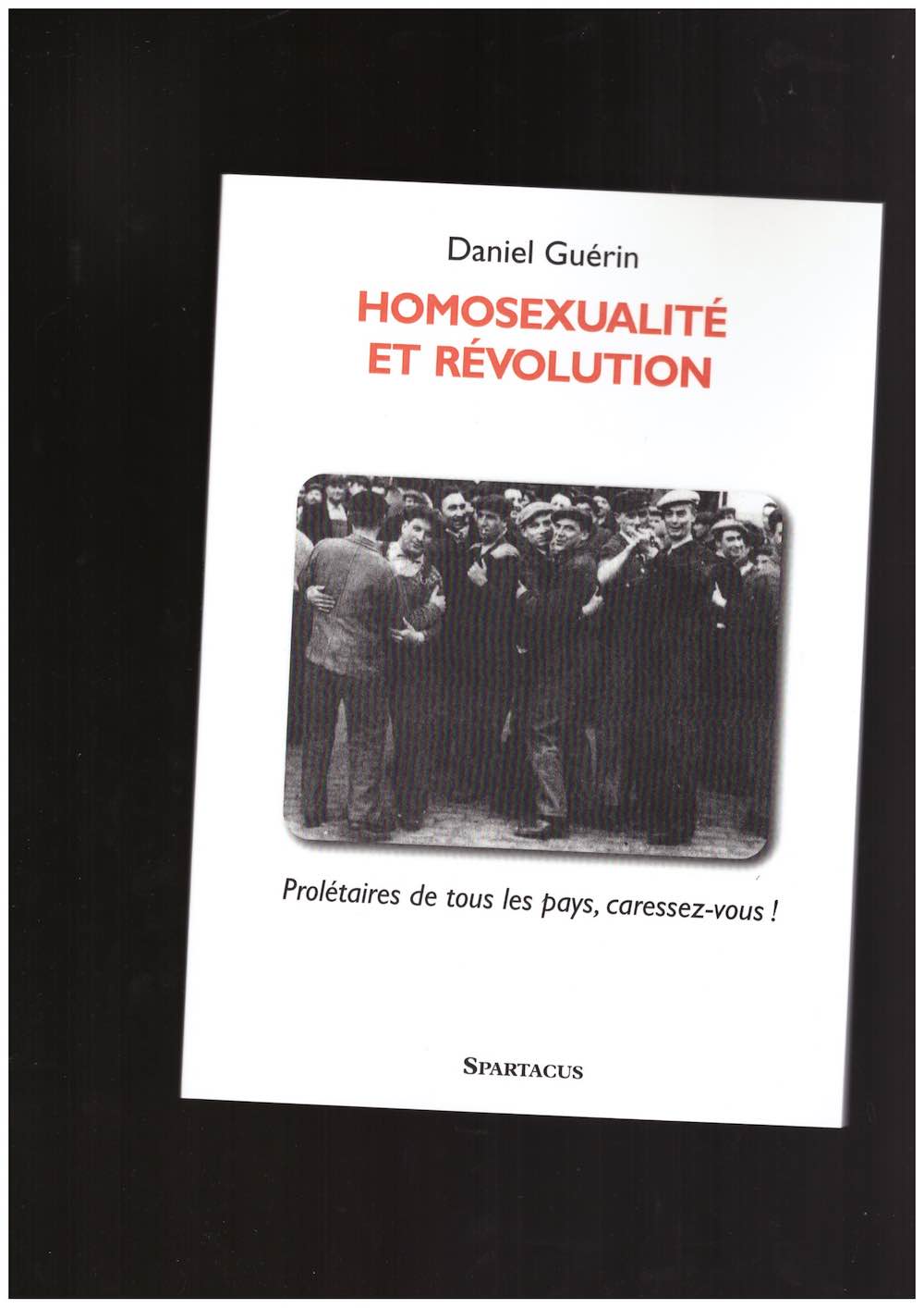 GUÉRIN, Daniel - Homosexualité et révolution
