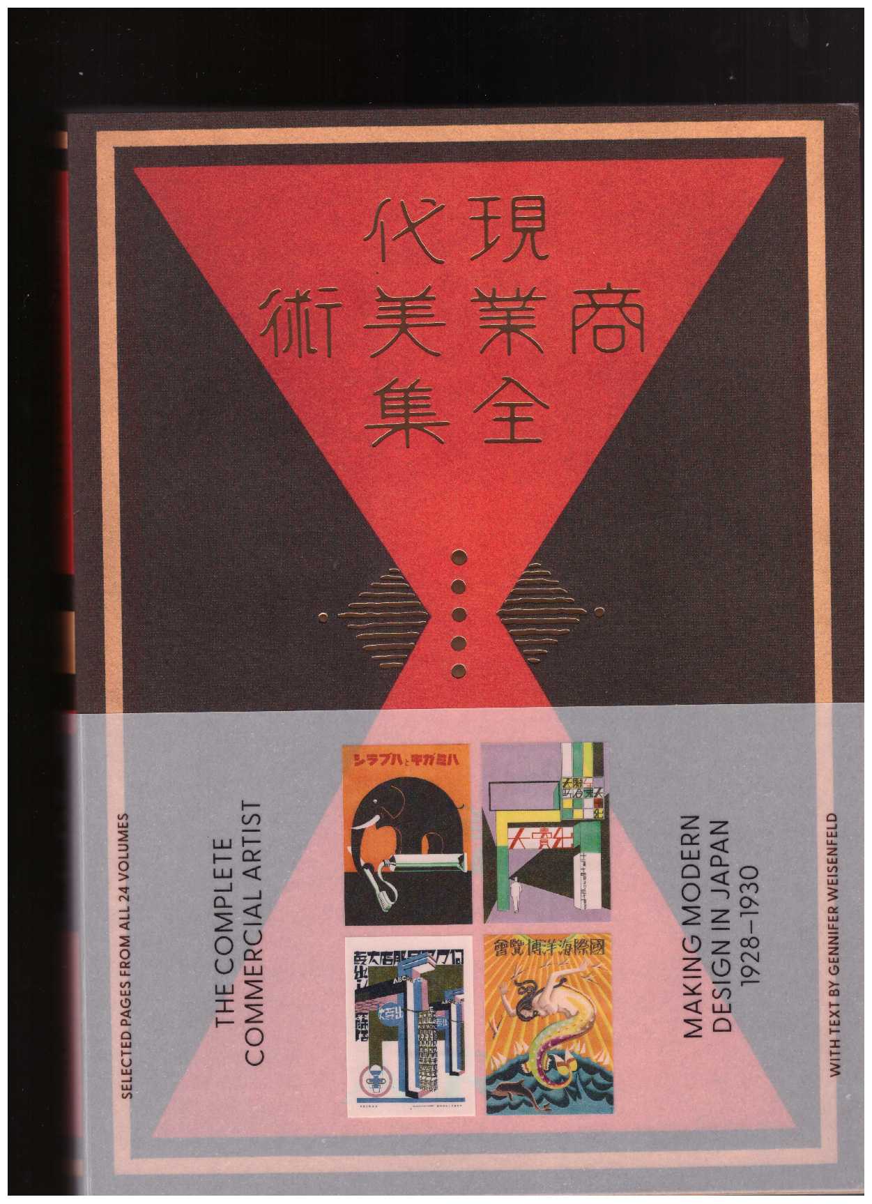 WEISENFELD, Gennifer - The Complete Commercial Artist: Making Modern Design in Japan, 1928–1930