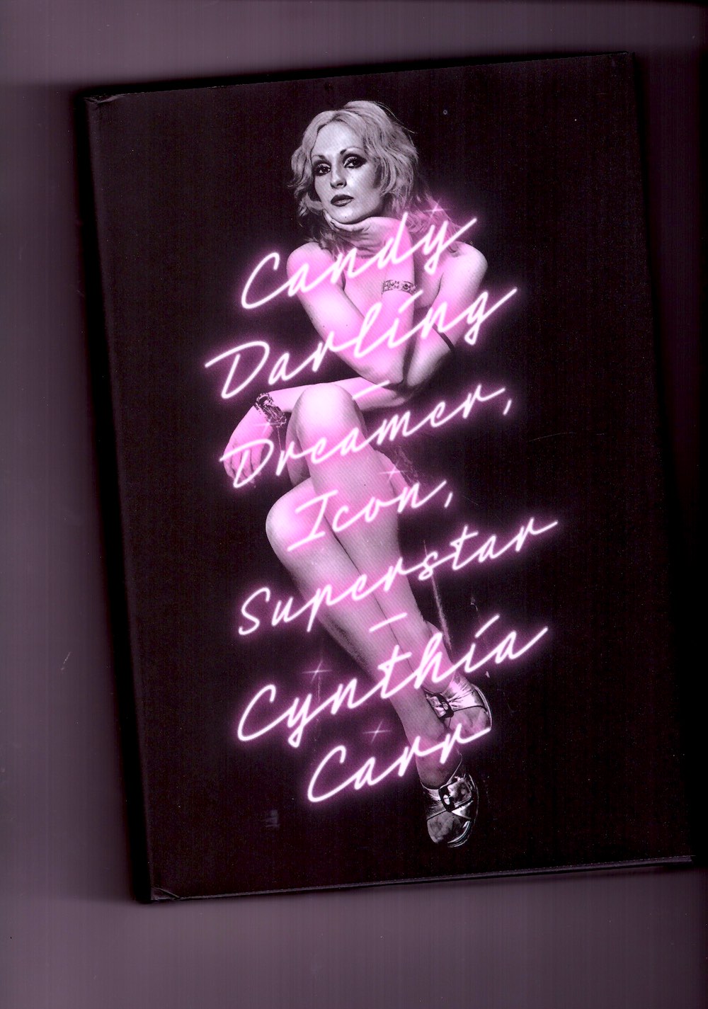CARR, Cynthia - Candy Darling. Dreamer, Icon, Superstar