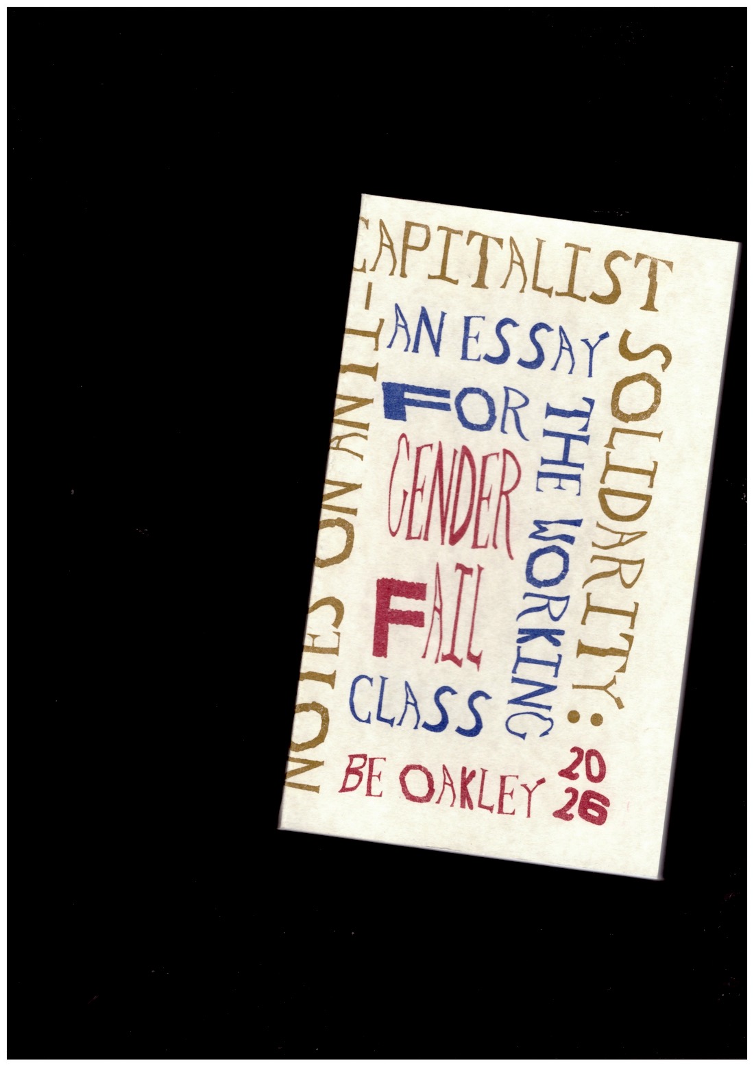 OAKLEY, Be - Notes on Anti-capitalist Solidarity: An Essay for the Working Class Artist