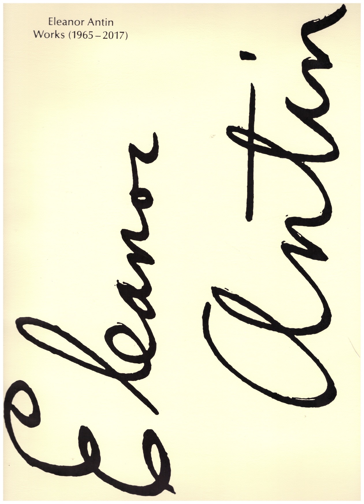 ANTIN, Eleanor; MÜLLER, Vanessa Joan (ed.); STEINBRÜGGE, Bettina (ed.) - Eleanor Antin. Works 1965–2017 ANTIN, Eleanor; MÜLLER, Vanessa Joan (ed.); STEINBRÜGGE, Bettina (ed.) - Eleanor Antin. Works 1965–2017