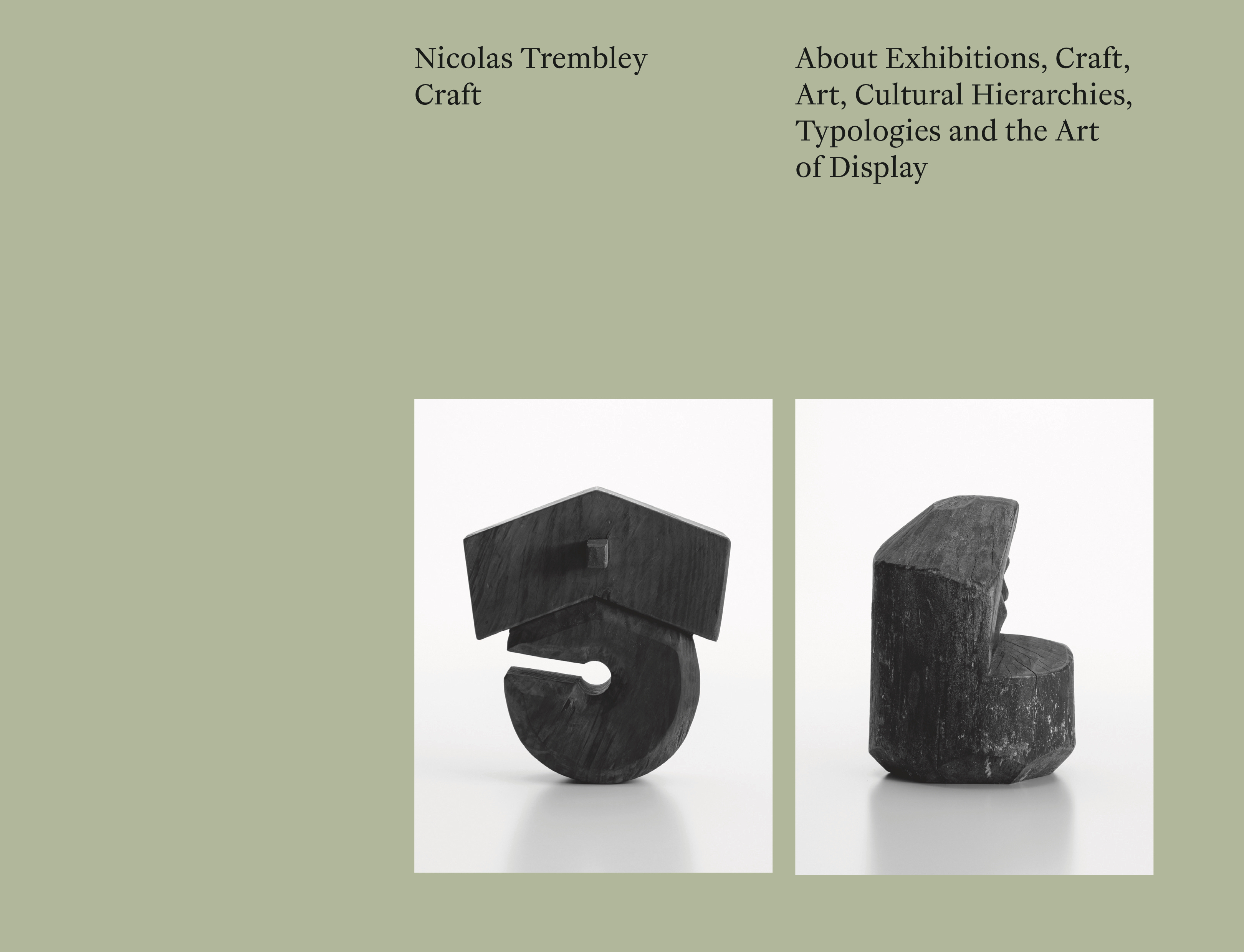 TREMBLEY, Nicolas - Craft: About Exhibitions, Craft, Art, Cultural Hierarchies, Typologies and the Art of Display