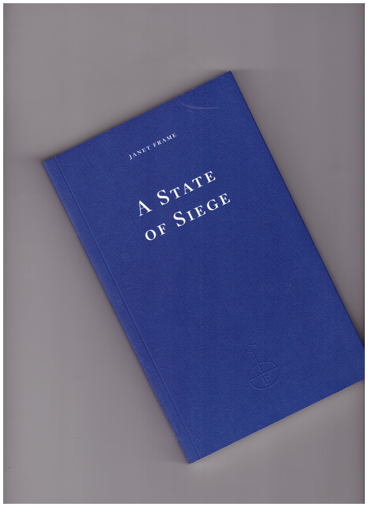 FRAME, Janet  - A State of Siege