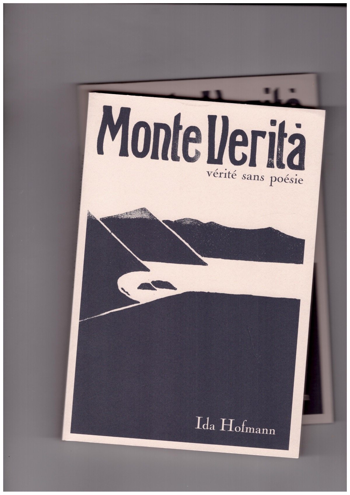 HOFMANN, Ida - Monte Verità. Vérité sans poésie