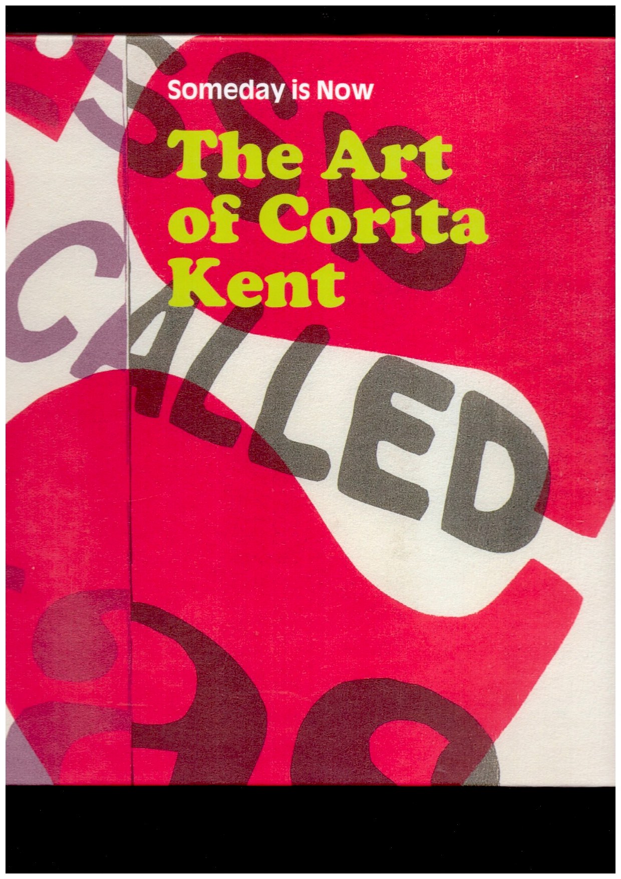KENT, Corita; BERRY, Ian (ed.); DUNCAN, Michael (ed.) - Someday is Now: The Art of Corita Kent