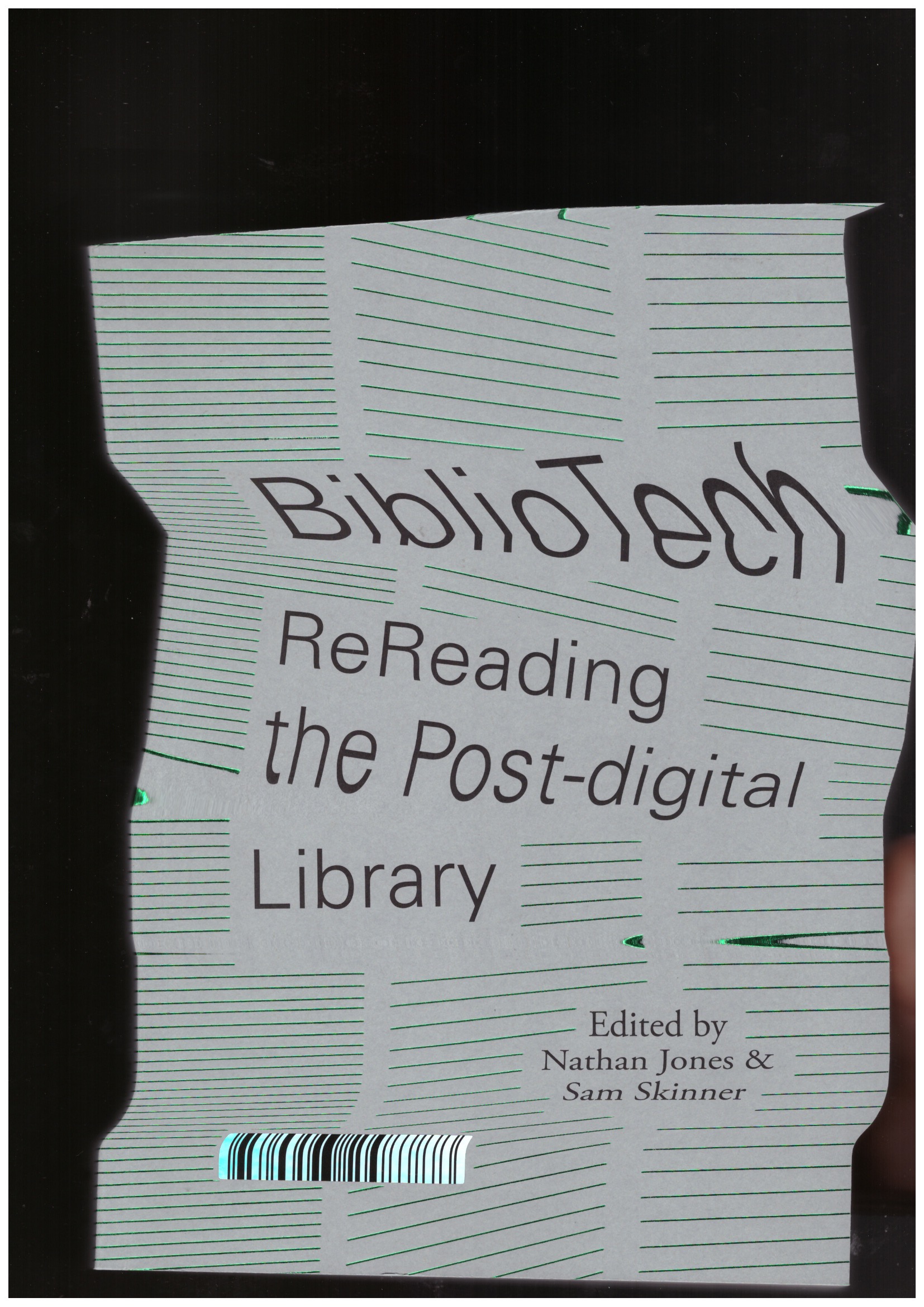 JONERS, Nathan; SKINNER, Sam (eds.) - BiblioTech: ReReading the Post-digital Library