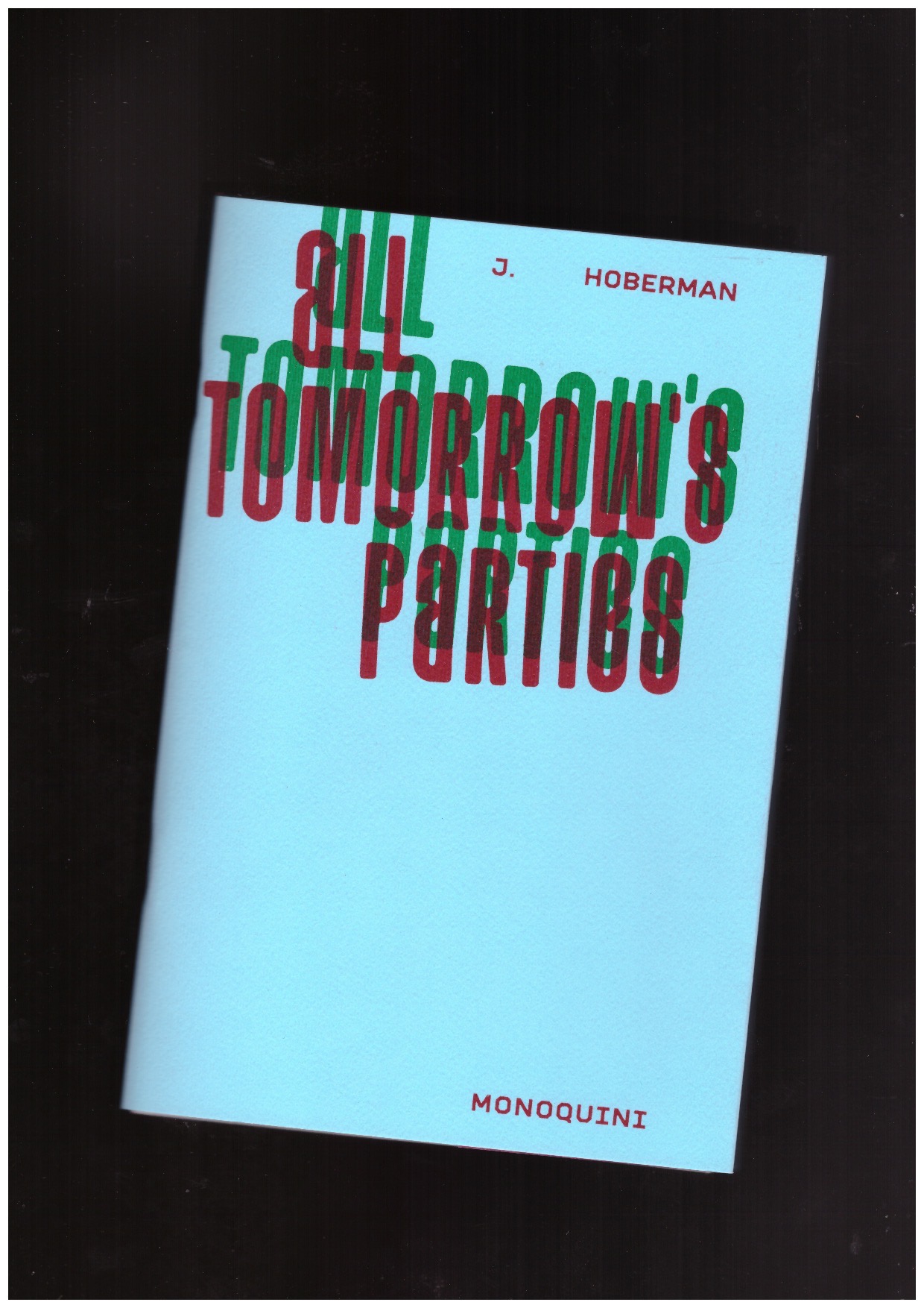 HOBERMAN, Jim - All Tomorrow's Parties