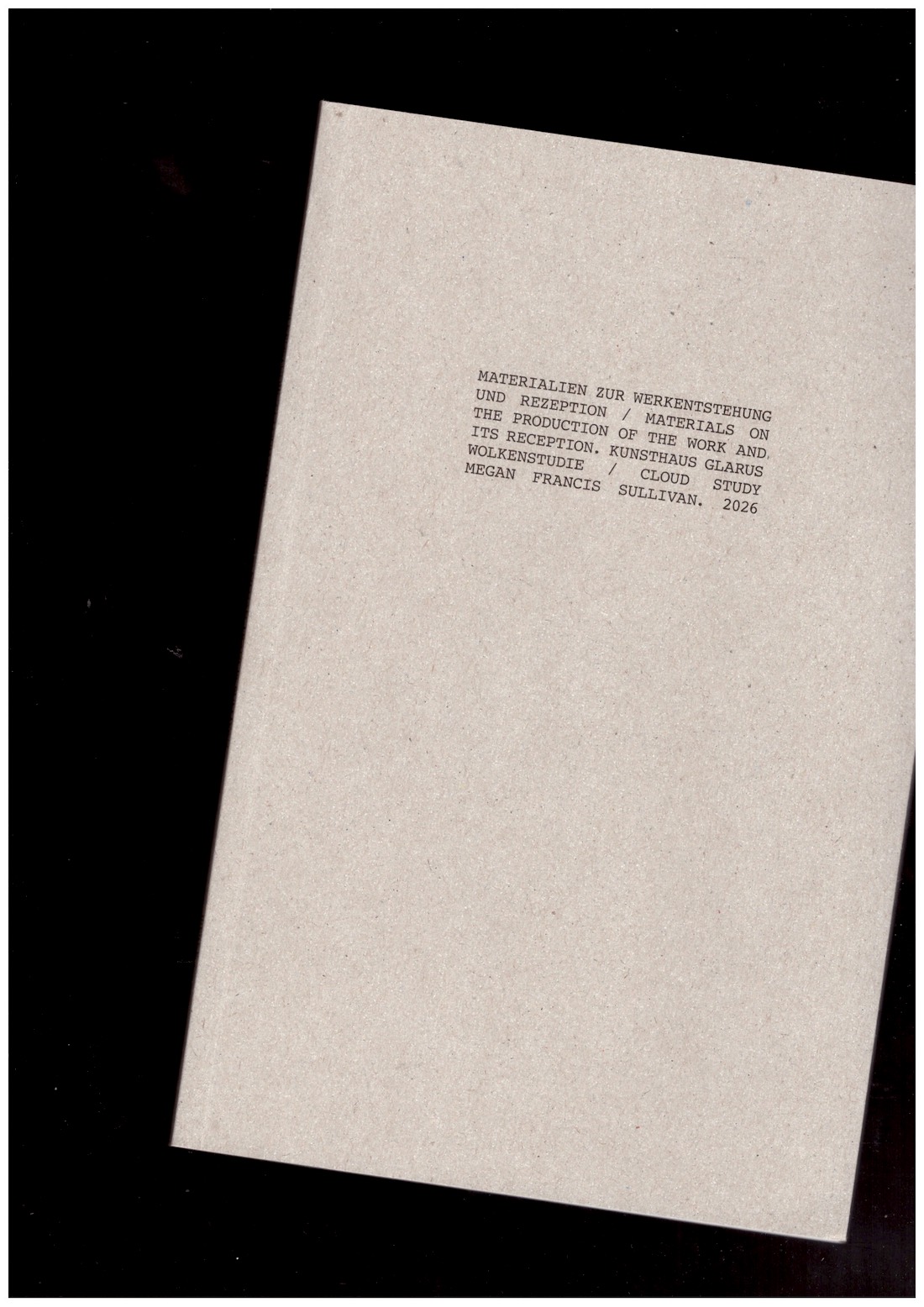 SULLIVAN, Megan Francis - Cloud Study / Wolkenstudie. Materials on the Production of the Work and its Reception / Materialien zur Werkentstehung une Rezeption