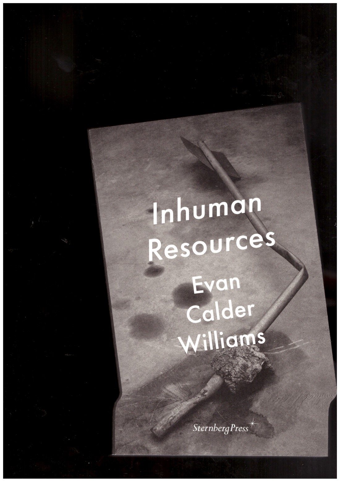 WILLIAMS, Evan Calder; TEIXEIRA PINTO, Ana (ed.) - Inhuman Resources