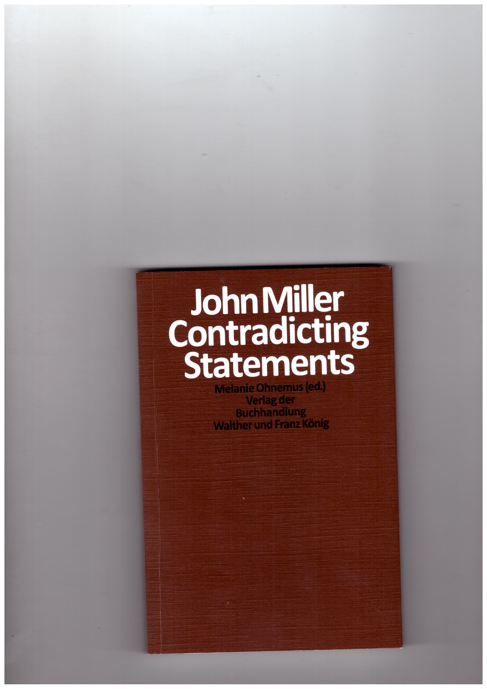MILLER, John - John Miller: Contradicting Statements