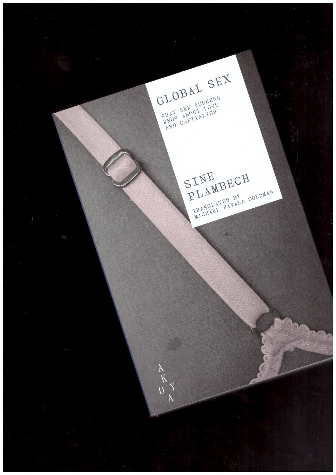 PLAMBECH, Sine - Global Sex. What Sex Workers Know About Love and Capitalism