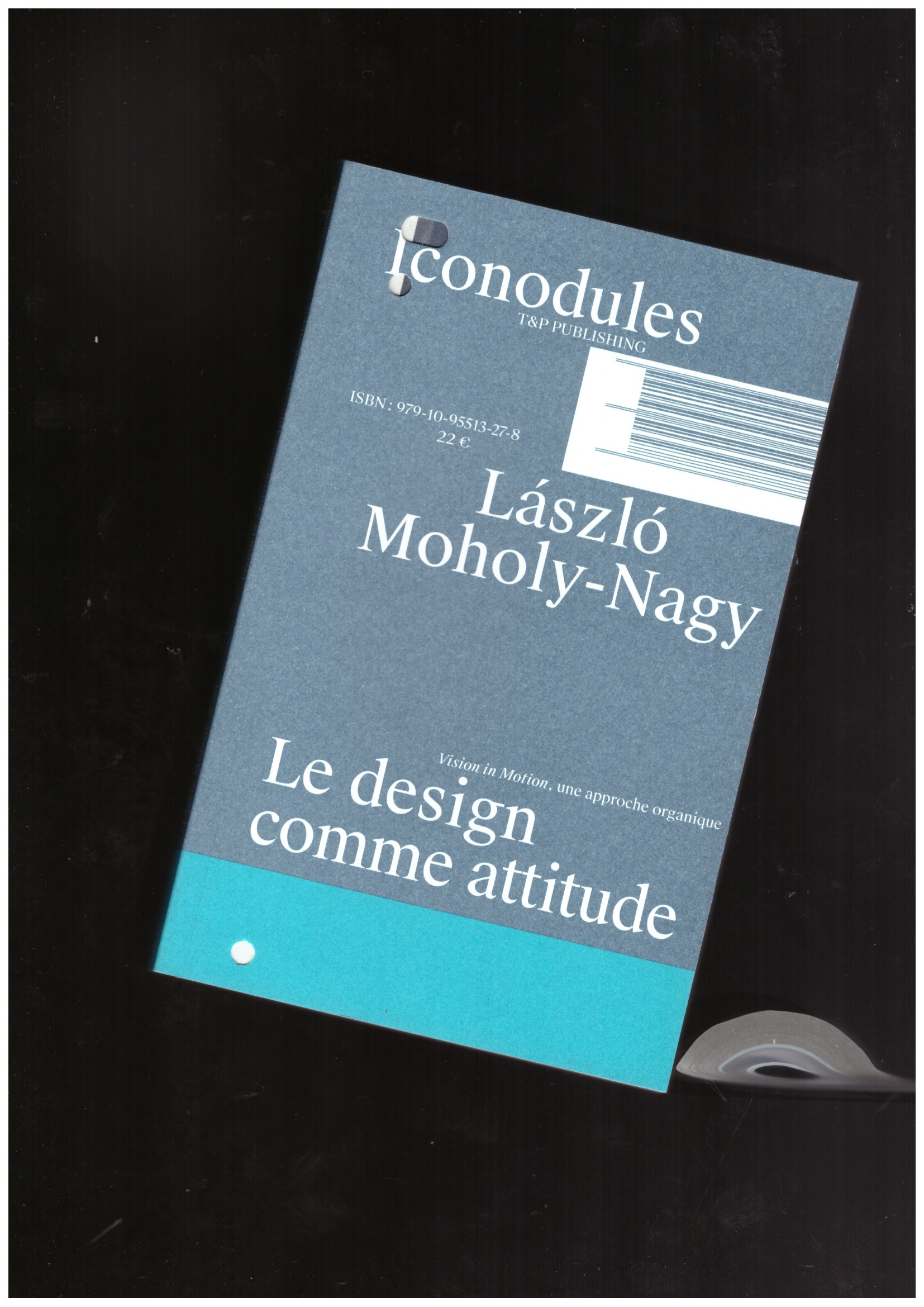 MOHOLY-NAGY, László - Le Design Comme Attitude : Vision in Motion, une approche organique