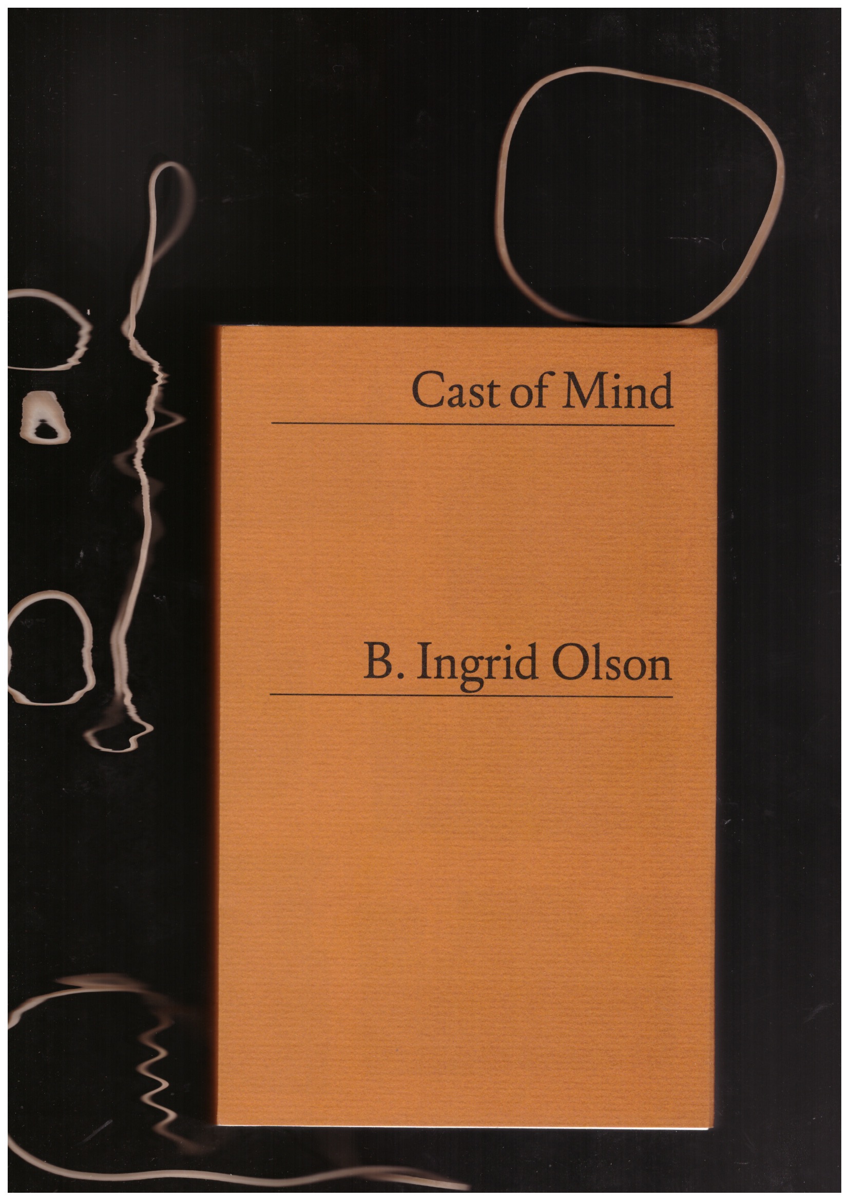 OLSON, B. Ingrid - Cast of Mind