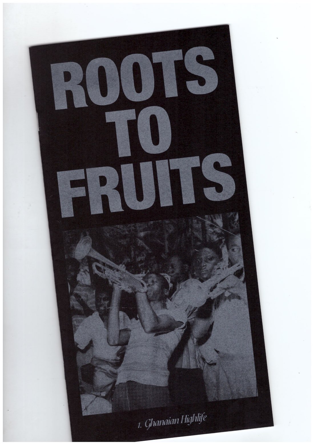 VAN TULDER, Mirelle (ed.) - Roots to Fruits no. 1: Ghanaian Highlife