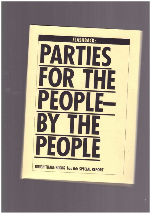 WOOD, Anna; STRIPE, Adele - Flashback - Parties for the People by the People (Rough Trade Books)