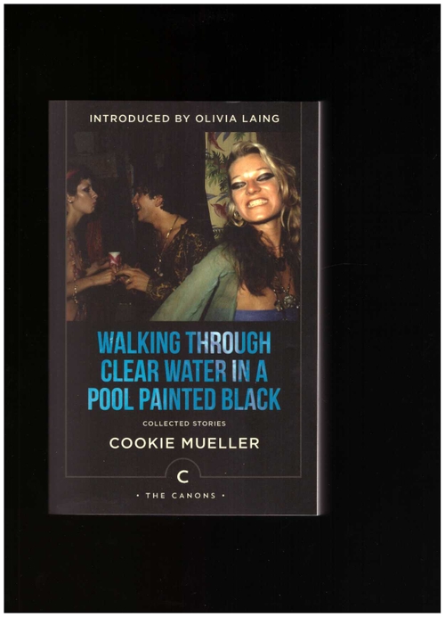MUELLER, Cookie - Walking through Clear Water in a Pool Painted Black (UK Edition) (Canongate)
