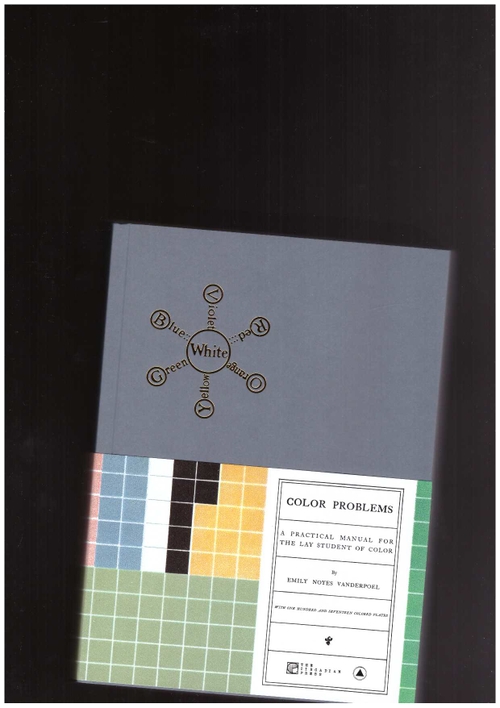 NOYES VANDERPOEL, Emily - Color Problems. A Practical Manual for the Lay Student of Color (The Cicardian Press)
