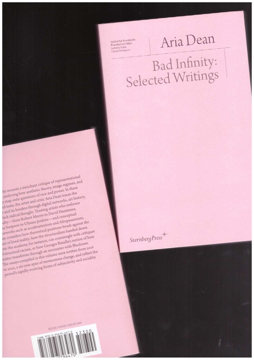 DEAN, Aria - Bad Infinity (Sternberg Press)