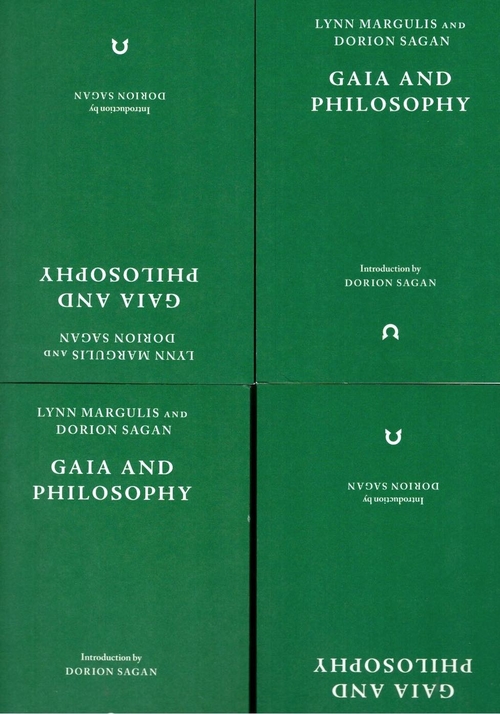 MARGULIS, Lynn; SAGAN, Dorion - Gaia and Philosophy (Ignota books)