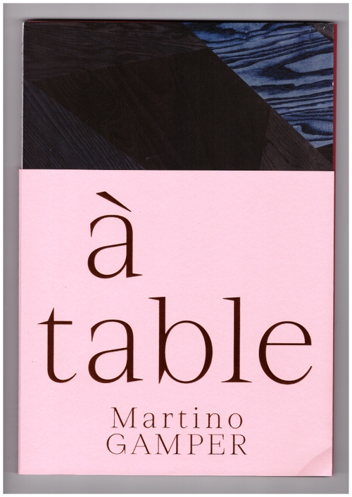 GAMPER, Martino - à table (Self-Published)