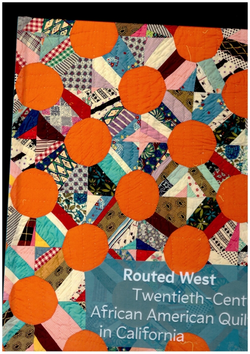 YAU, Elaine Y. (ed.) - Routed West: Twentieth-Century African American Quilts in California (Delmonico Books,BAMPFA)