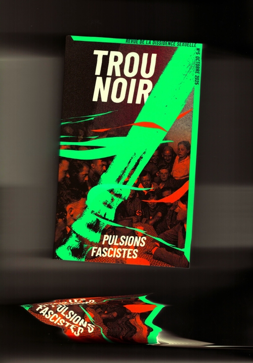 TEMPÊTE, Mickaël; TROU NOIR (eds.) - Trou Noir #5 – Pulsions fascistes (Trou Noir Éditions)